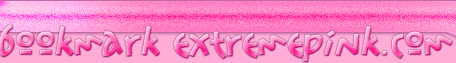 BOOKMARK EXTREMEPINK.COM!